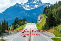 Canada's Most Iconic Road Trips: An Epic Journey Awaits