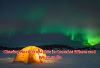 Chasing Northern Lights in Canada: Where and When to Go