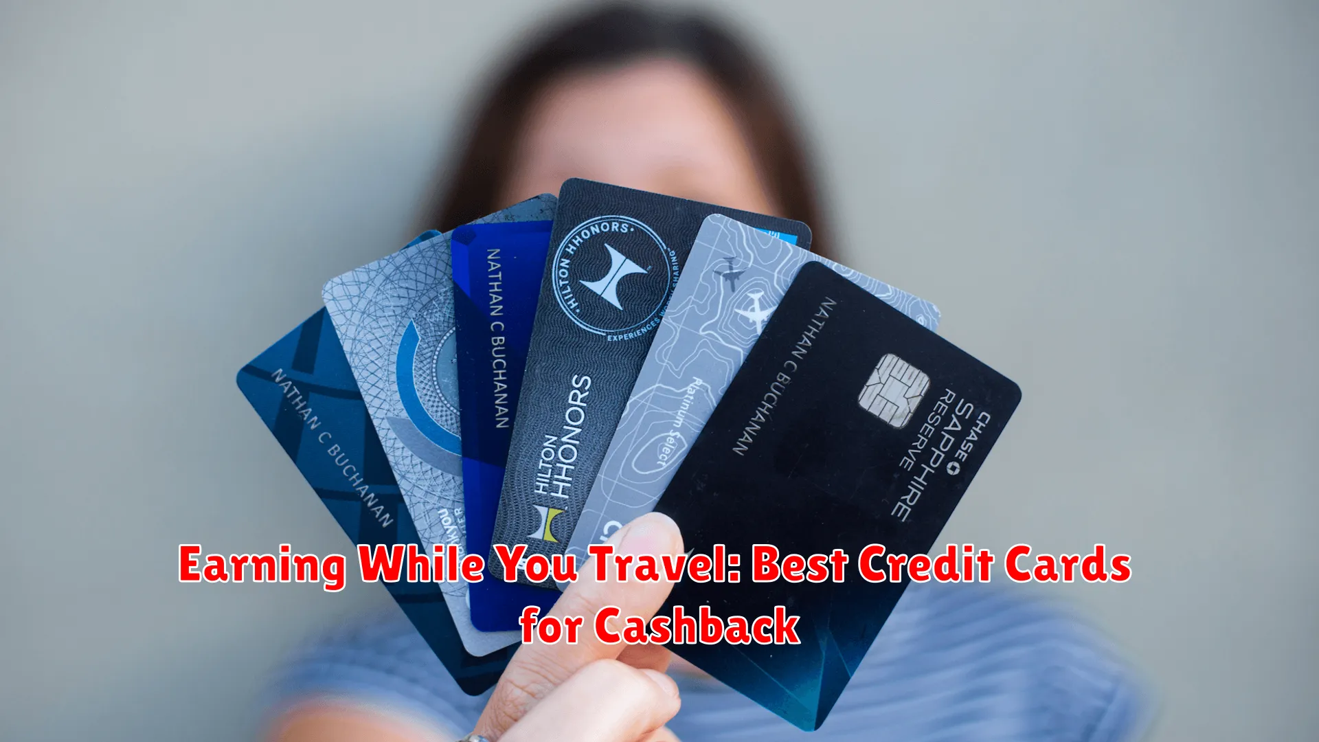 Earning While You Travel: Best Credit Cards for Cashback