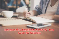 Schengen Visa Simplified: A Step-by-Step Guide for Travelers