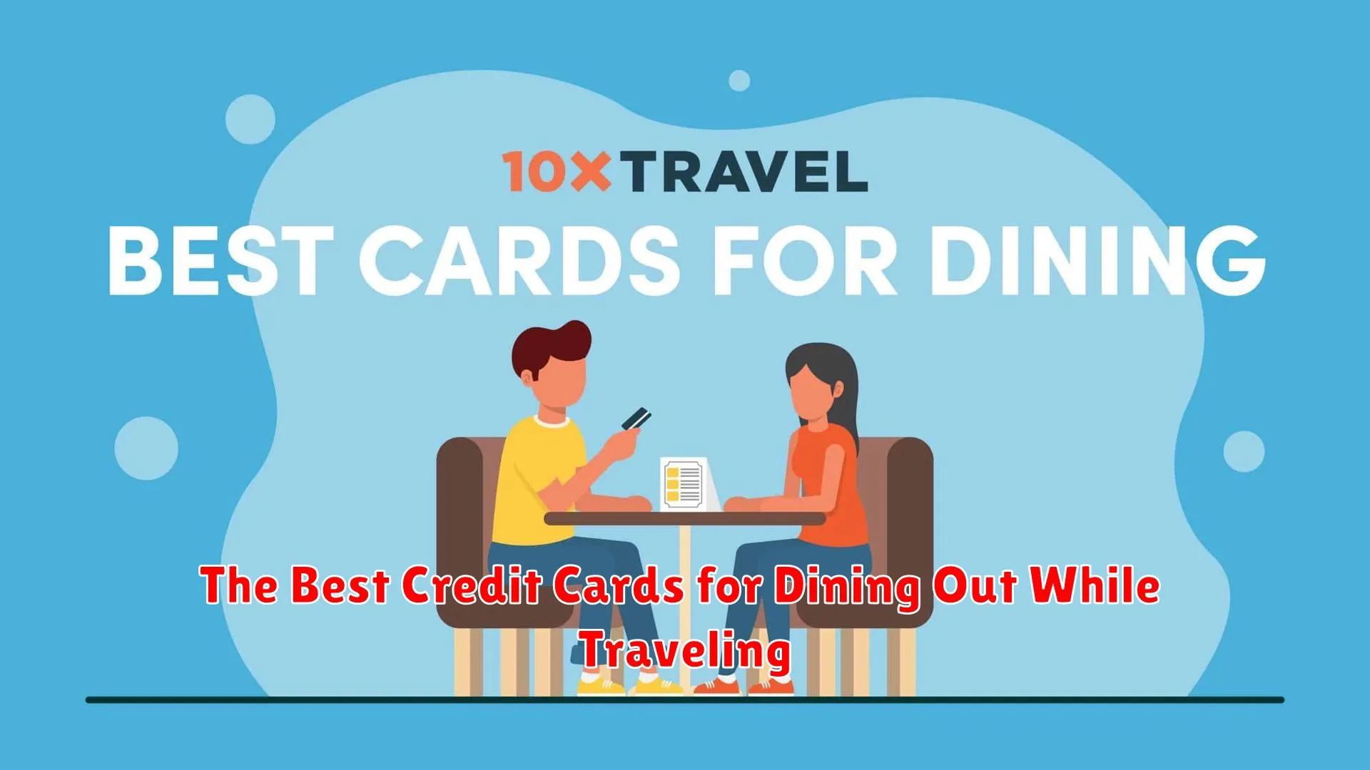 The Best Credit Cards for Dining Out While Traveling