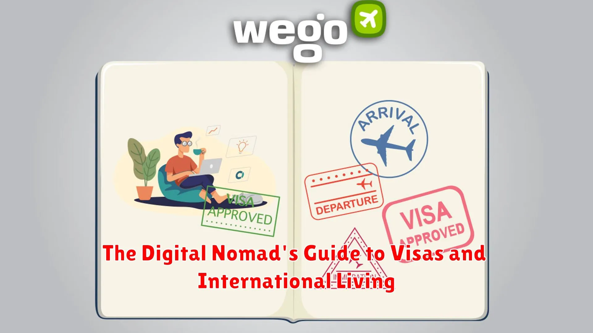 The Digital Nomad's Guide to Visas and International Living