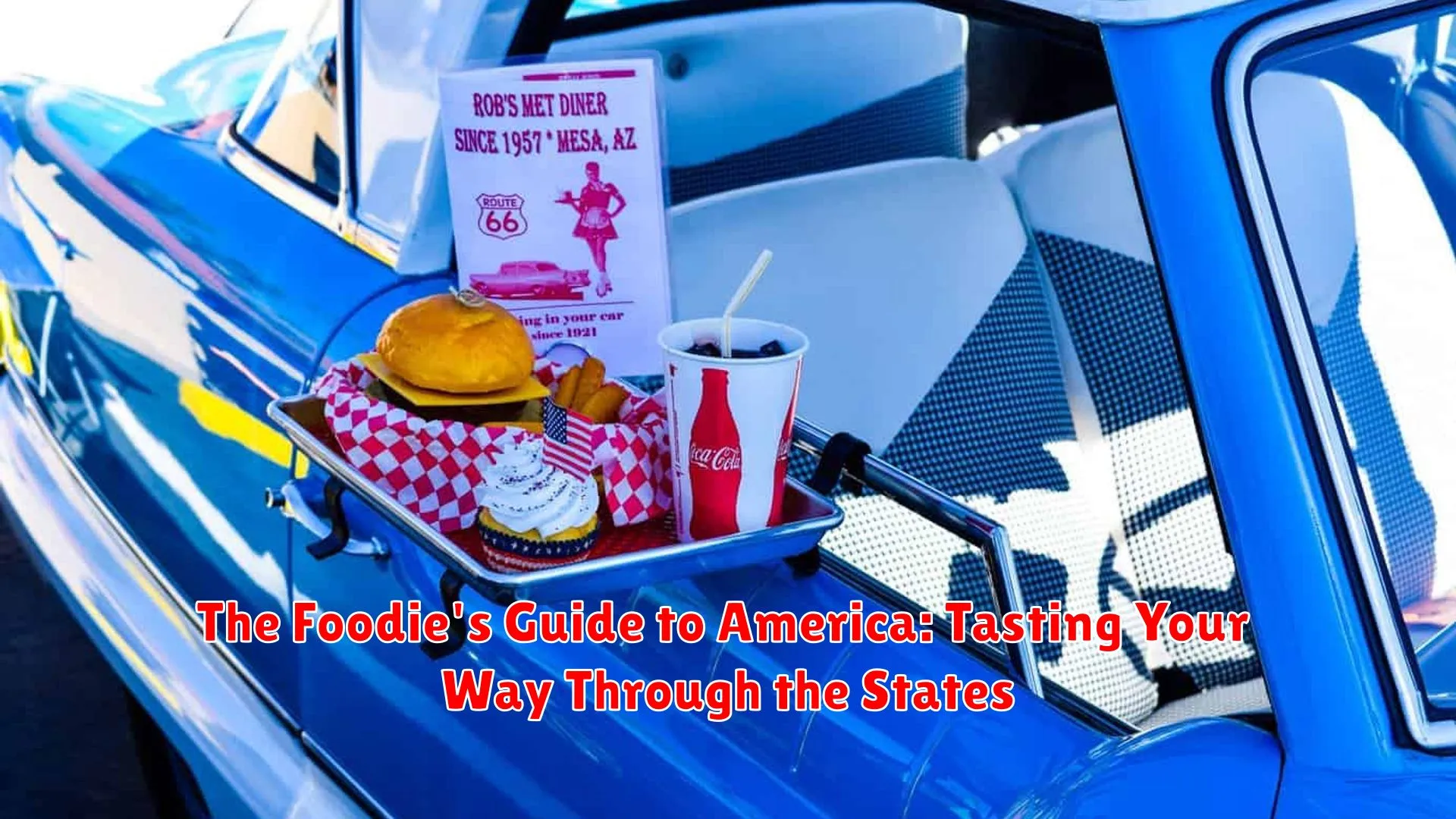 The Foodie's Guide to America: Tasting Your Way Through the States