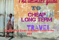 The Ultimate Guide to Budget Travel in the USA